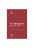 Istoria corpului (Vol. 1) - Hardcover - Alain Corbin, Georges Vigarello, Jean Jacques Courtine - Art