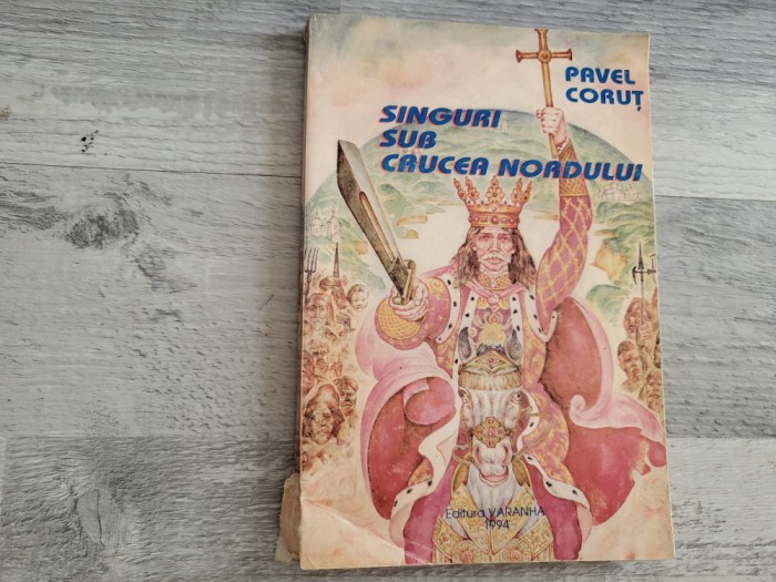 Singuri sub Crucea Nordului de Pavel Corut