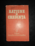 GH. VLADUTESCU, SEPTIMIU CHELCEA - RATIUNE SI CREDINTA (1988, editie cartonata)