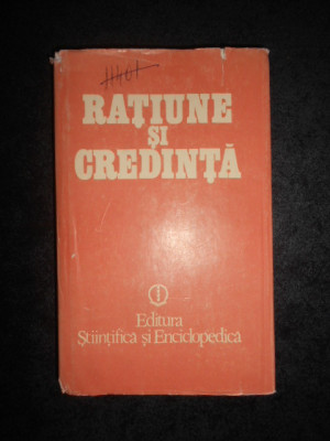 GH. VLADUTESCU, SEPTIMIU CHELCEA - RATIUNE SI CREDINTA (1988, editie cartonata) foto