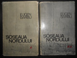 Eugen Barbu - Soseaua nordului 2 volume (1967, editie cartonata)