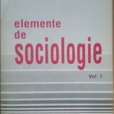 Elemente de sociologie vol.1- Ion Ionescu, Dumitru Stan
