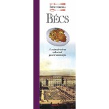 B&eacute;cs - A cs&aacute;sz&aacute;rv&aacute;ros soksz&iacute;nű gasztron&oacute;mi&aacute;ja - F&uuml;reder Bal&aacute;zs
