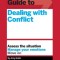 HBR Guide to Dealing with Conflict (HBR Guide Series)