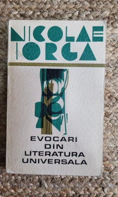 Evocari Din Literatura Universala - Nicolae Iorga foto