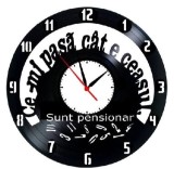 SUNT PENSIONAR- ceas de perete