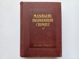MANUALUL INGINERULUI CHIMIST, VOL. II. TABELE FIZICO-CHIMICE SI TEHNICE
