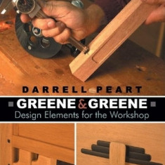 Greene & Greene: Design Elements for the Workshop