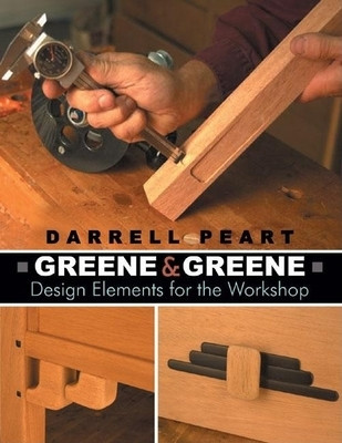 Greene &amp; Greene: Design Elements for the Workshop