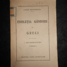 CEZAR PAPACOSTEA - EVOLUTIA GANDIRII LA GRECI (1927)