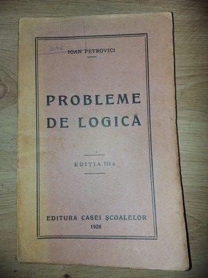 Probleme de logica- Ioan Petrovici Anul 1928 foto
