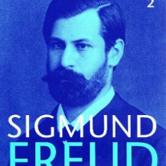 Opere esentiale 2 - Interpretarea viselor - Sigmund Freud