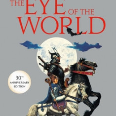 The Eye of the World: Book One of the Wheel of Time