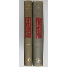 PATHOLOGY OF DOMESTIC ANIMALS , VOLUMES I - II by K. V. F. JUBB and PETER C. KENNEDY , 1963