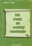 MARIAN IOAN - ALTE CRONICI ALE ACELUIASI SCANDALAGIU ( DEDICATIE SI AUTOGRAF ) ( 2015 )