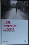 Cumpara ieftin DINO MURTIC - POST-YUGOSLAV CINEMA: TOWARDS A COSMOPOLITAN IMAGINING/2015/LB ENG