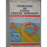 PROBLEME DE FIZICA PENTRU GIMNAZIU-MIHAIL SANDU, EMANUEL NICHITA, TUDOREL STEFAN-230838