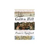 Golden Hill: A Novel of Old New York