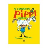 O cunosti pe Pippi Sosetica - Astrid Lindgren