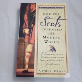 How the Scots invented the modern world / Arthur Herman