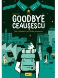 Goodbye Ceausescu/Roman Dutter