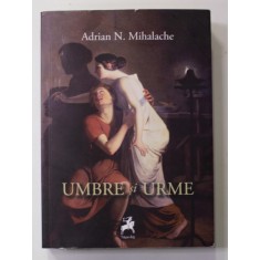 UMBRE SI URME de ADRIAN N. MIHALACHE , 2020