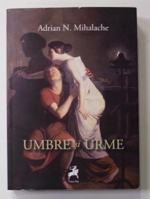 UMBRE SI URME de ADRIAN N. MIHALACHE , 2020 foto