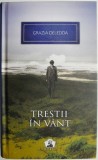 Trestii in vant - Grazia Deledda - Carte Beletristica