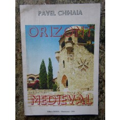 ORIZONT MEDIEVAL de PAVEL CHIHAIA , 1996 AUTOGRAF