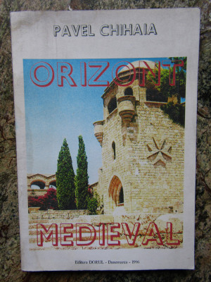 ORIZONT MEDIEVAL de PAVEL CHIHAIA , 1996 AUTOGRAF foto