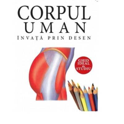 Corpul Uman. Invata Prin Desen, - Editura DPH foto