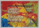 DESEN ARTISTIC SI EDUCATIE PLASTICA - MANUAL PENTRU CLASA A V - A de NICOLAE FILOTEANU si DOINA MARIAN , 1999