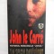UN SPION DESAVARSIT - JOHN LE CARRE
