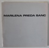 MARILENA PREDA SANC , CATALOG DE EXPOZITIE , COPERTA BROSATA , ANII &#039;80