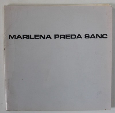 MARILENA PREDA SANC , CATALOG DE EXPOZITIE , COPERTA BROSATA , ANII &amp;#039;80 foto