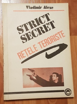 Strict secret - Retele teroriste de Vladimir Alexe foto