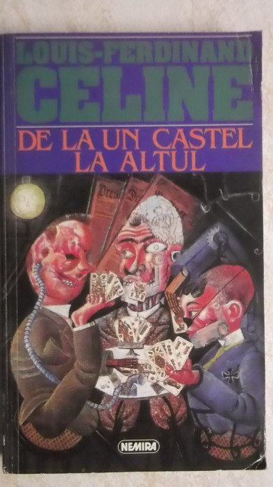 Louis-Ferdinand Celine - De la un castel la altul