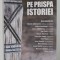 PE PRISPA ISTORIEI de RADU BUZAIANU , DIALOGURI , 2019