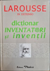 Larousse. Dictionar inventatori si inventii
