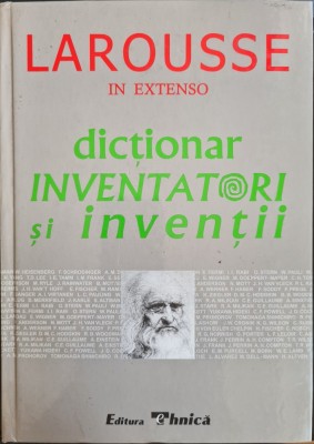Larousse. Dictionar inventatori si inventii foto