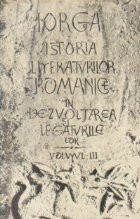 Istoria literaturilor romanice in dezvoltarea si legaturile lor, Volumul al III-lea - Epoca moderna (De la 1600 pina in zilele noastre)