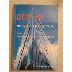 Berlin et sa nouvelle architecture : Guide des nouvelles constructions de 1989 &agrave; aujourd&#039;hui - Leon Krempel