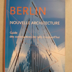 Berlin et sa nouvelle architecture : Guide des nouvelles constructions de 1989 à aujourd'hui - Leon Krempel