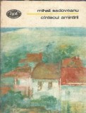 Cantecul amintirii Mihail Sadoveanu, Editura Minerva, Biblioteca pentru toti, 1990, 266 pagini, Literatura romana clasica
