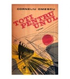 Corneliu Omescu - Toti pentru unul - roman - 121138