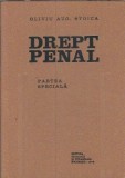Drept penal. Partea speciala - Oliviu Aug. Stoica