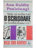 Ana Goldis-Poalelungi - Stiti sa redactati o scrisoare in limba franceza? (Editia: 1973)