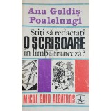 Ana Goldis-Poalelungi - Stiti sa redactati o scrisoare in limba franceza? (editia 1973)