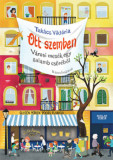 Ott szemben - V&aacute;rosi mes&eacute;k egy galamb csőr&eacute;ből - Tak&aacute;cs Vikt&oacute;ria