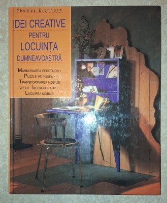 Thomas Eichhorn - Idei creative pentru locuința dumneavoastră foto